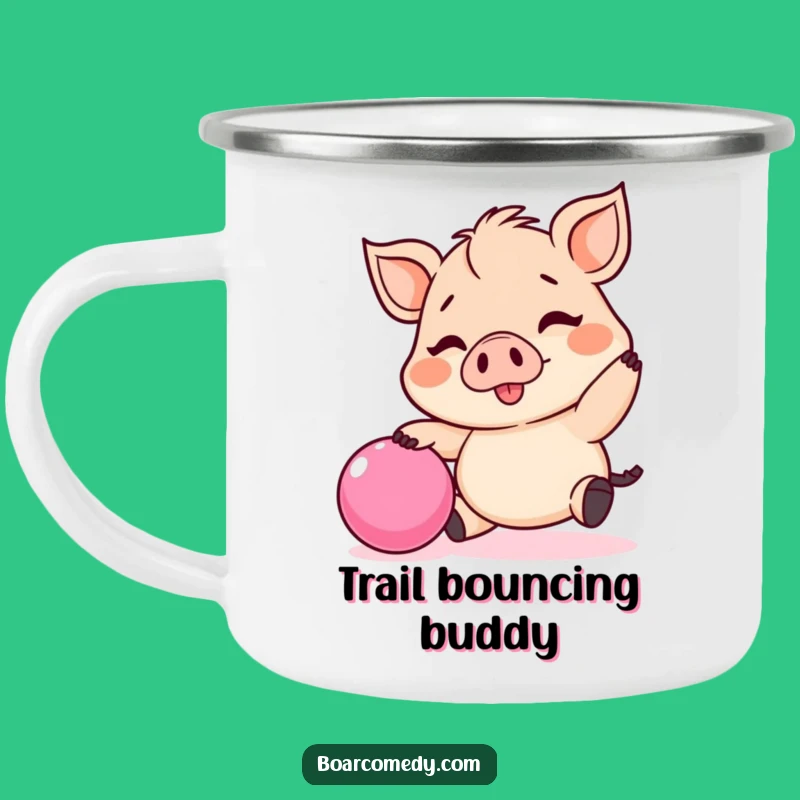 Funny Kawaii Boar Bouncing Ball Camping Mug - Adventure Ready