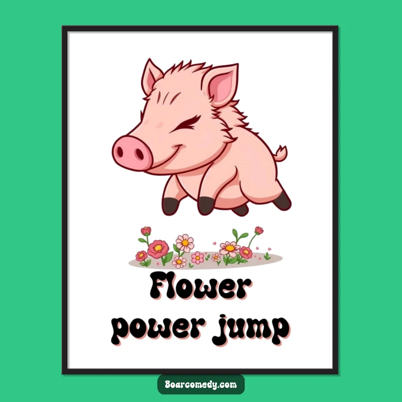 Funny Kawaii Boar Poster - Flower Leaper Wall Art Gift