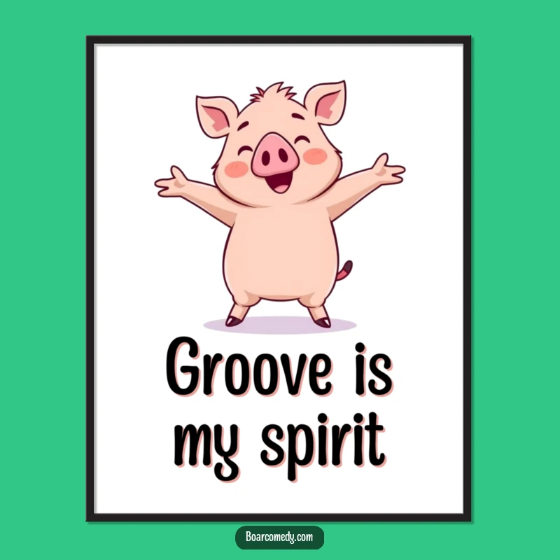 Funny Kawaii Boar Dancing Poster: Silly Moves Wall Art, Perfect Funny Gift