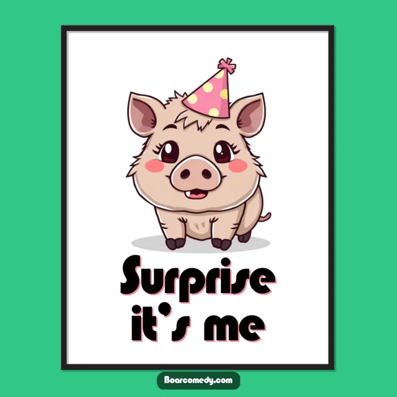 Funny Party Boar Poster - Surprise Art Print, Festive Decor, Perfect Funny Gift