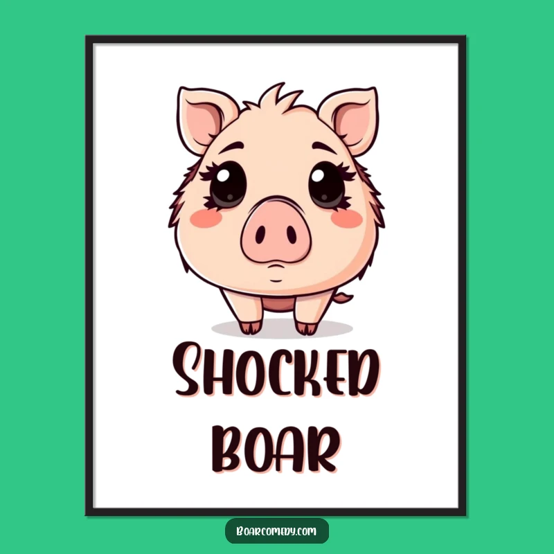 Funny Surprised Kawaii Boar Eyes Wide Poster - Expressive Wall Art