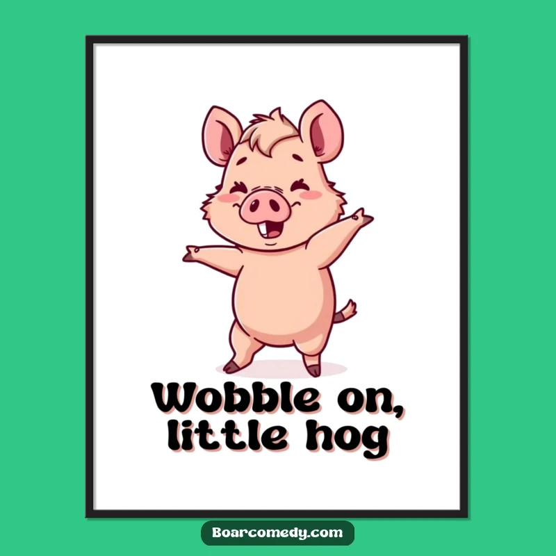 Free Printable Wall Art: Wobbly Boar Dance Funny Downloadable Decor