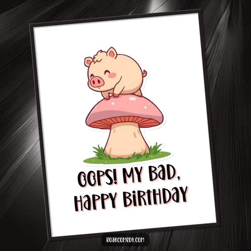 Funny Free Printable Wall Art of a clumsy, rosy-cheeked boar tripping over a giant mushroom. Hilarious downloadable decor for any room.