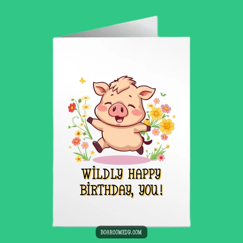 Free Printable Birthday Card: Bouncing Boar Flowers, Joyful Downloadable Gift