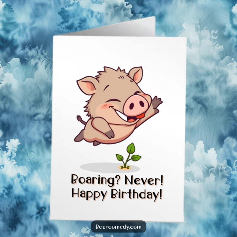 Funny Free Printable Birthday Card: Cheerful boar character leaping energetically over a tiny sprout, grinning wildly.