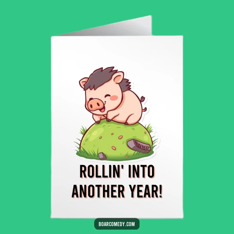 Free Printable Funny Birthday Card Boar Rolling Hilarious Downloadable Gift