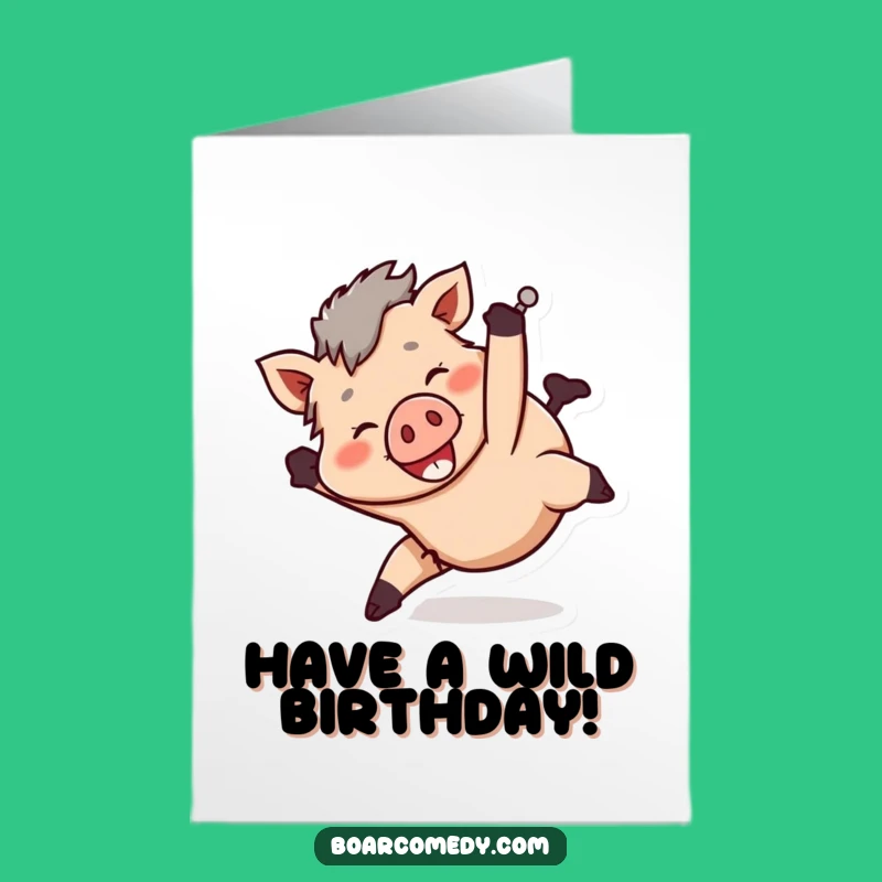 Free Printable Birthday Card: Tumbling Boar Playful Funny Downloadable Gift