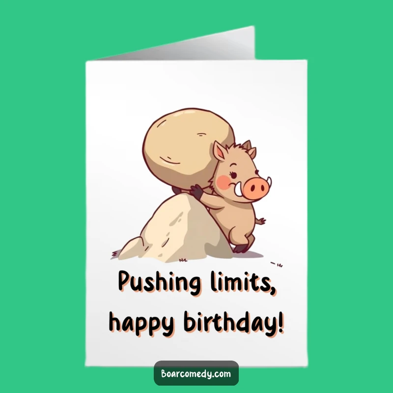 Free Printable Birthday Card: Determined Boar Effort, Funny Downloadable Gift