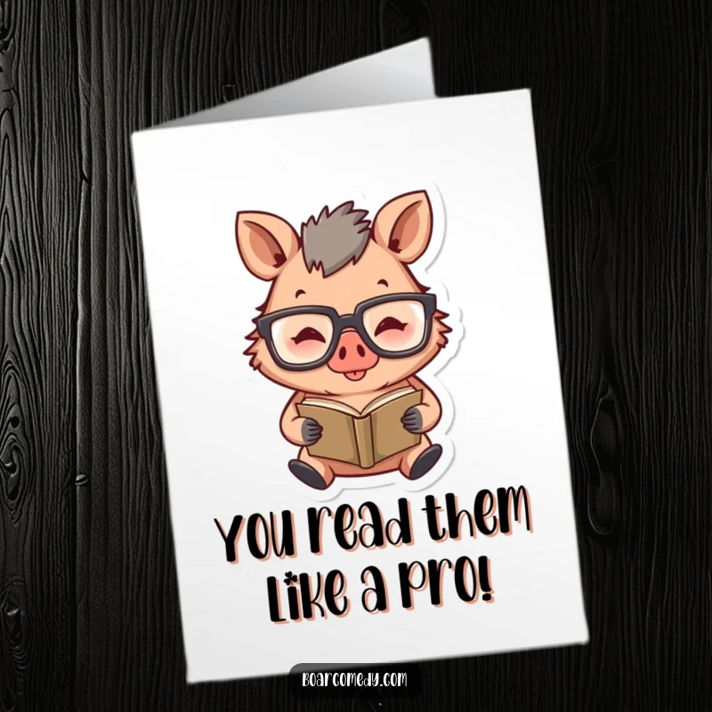 Funny Free Printable Congrats Card: Happy boar character with oversized glasses, studiously reading a tiny book, symbolizing intellect.