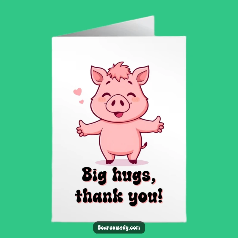 Free Printable Hugging Boar Thank You Card: Invisible Hugs, Hilarious Downloadable Gift