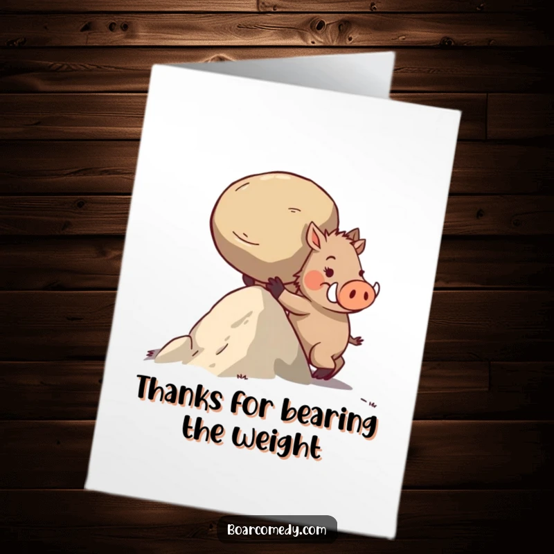 Funny Free Printable Thank You Card: Determined boar character pushing a large round stone uphill, representing hard work.