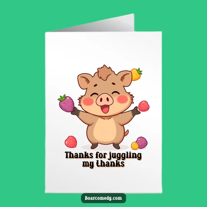 Free Printable Thank You Card: Juggling Boar - Humorous Downloadable Gift!