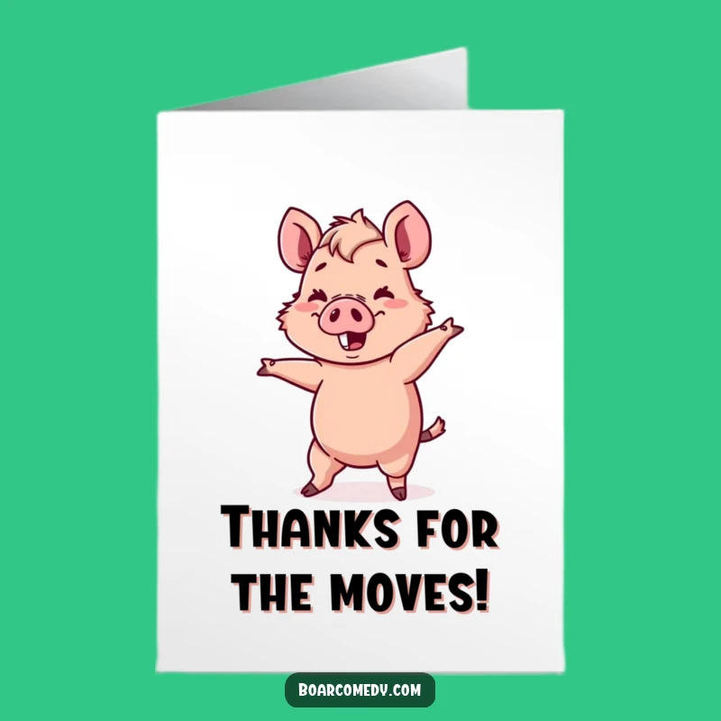 Free Printable Thank You Card: Wobbly Boar Dance Funny Downloadable Gift