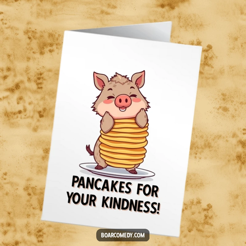 Funny Free Printable Thank You Card: Cheerful boar attempts to keep a towering stack of pancakes from toppling, a sweet gesture.