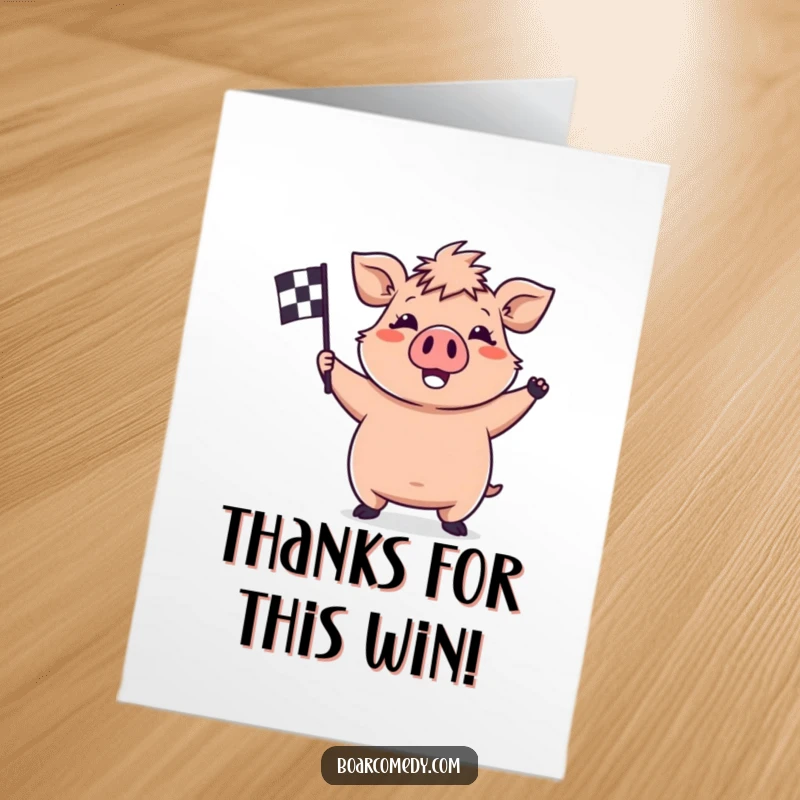 Funny Free Printable Thank You Card: Happy kawaii boar waving a checkered flag, expressing thanks with enthusiastic celebration.
