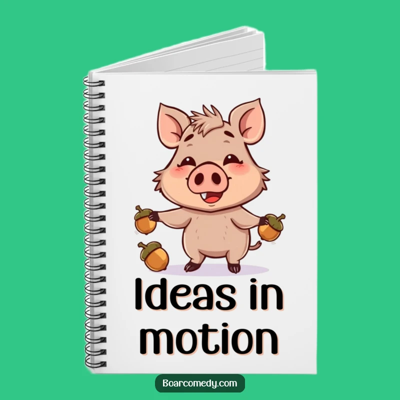 Funny Boar Juggling Acorns Notebook: Jot Down Ideas with Whimsy